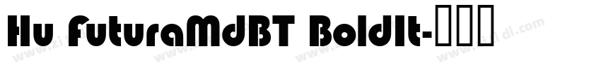 Hu FuturaMdBT BoldIt字体转换